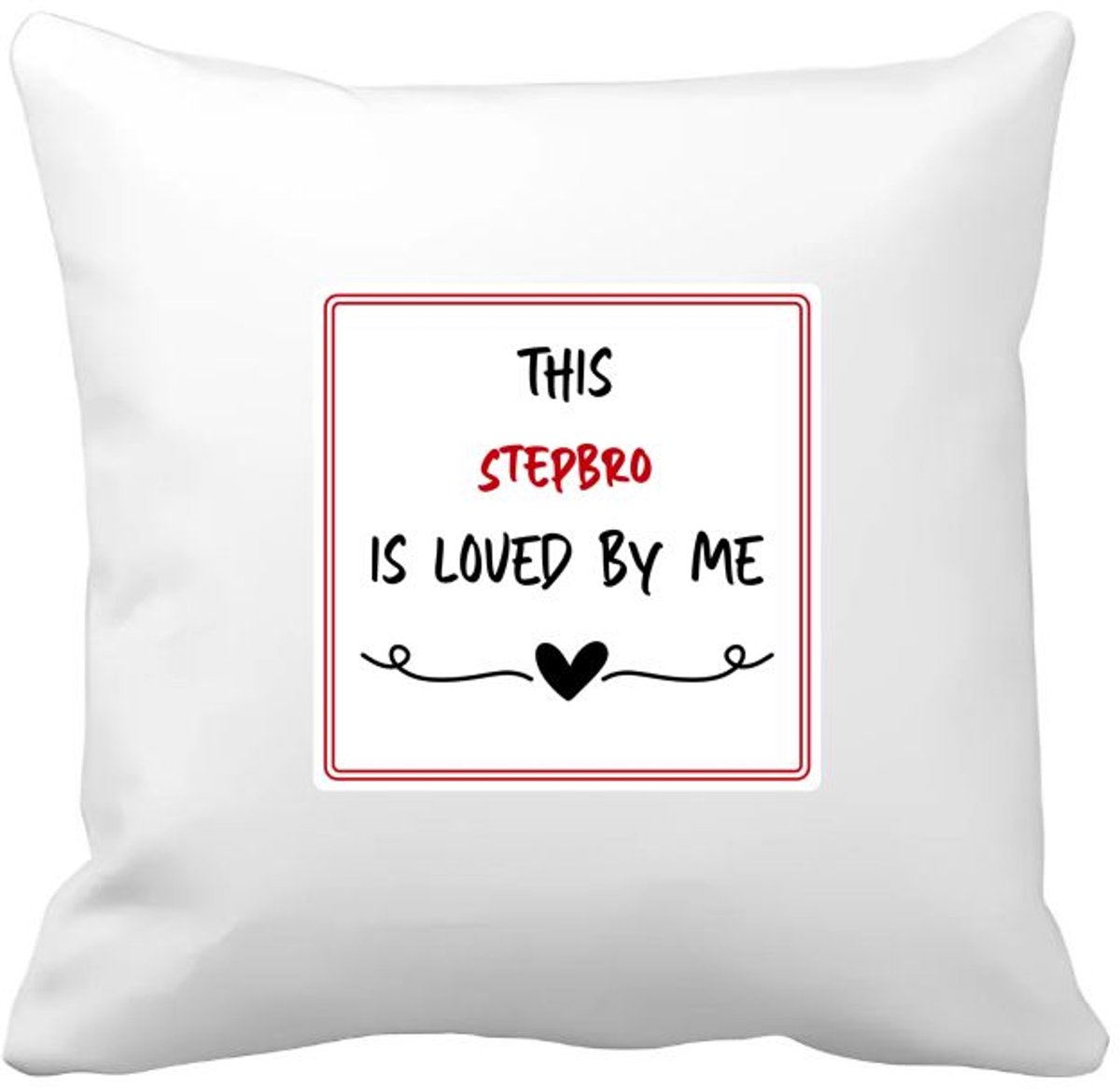 Akyol this stepbro is loved by me Kussen hoes - Broer - iemand die houdt van zijn stiefbroer - verjaardag - cadeautje voor broer - broer artikelen - kado - geschenk - 40 bij 40 cm Multicolor