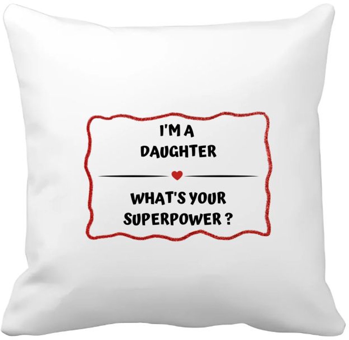 Akyol i'm a daughter what's your superpower? Kussen hoes - Dochter - dochter met superkracht - verjaardag - cadeautje voor dochter - dochter artikelen - kado - geschenk - 40 bij 40 cm Multicolor