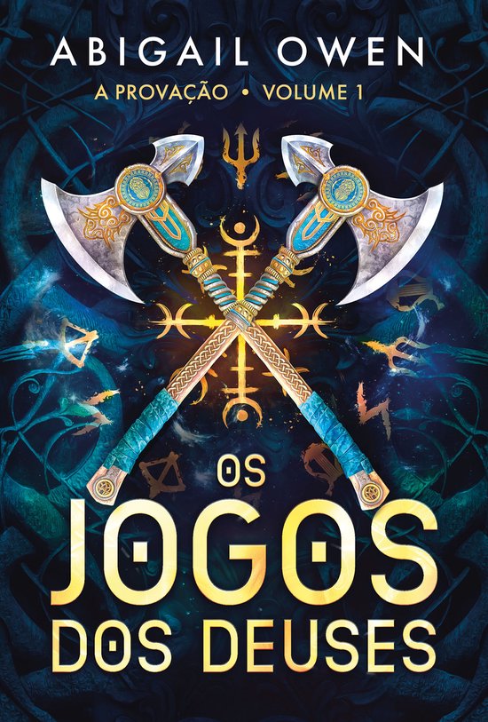 Couverture de livre avec deux haches de combat croisées, ornées d'or et de bleu, sur un fond sombre et mystique avec des symboles. Titre: 'A Provação 1 - Os jogos dos deuses'.