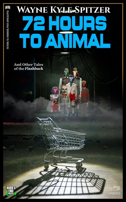 72 Hours to Animal and Other Tales of the Flashback - cover