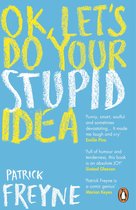 OK Lets Do Your Stupid Idea