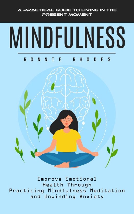 Mindfulness: A Practical Guide to Living in the Present Mome ... - cover