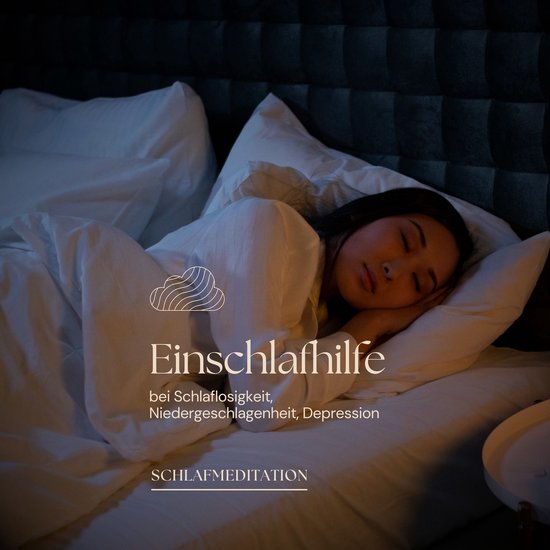 Einschlafhilfe bei Schlaflosigkeit, Niedergeschlagenheit, De ... - cover