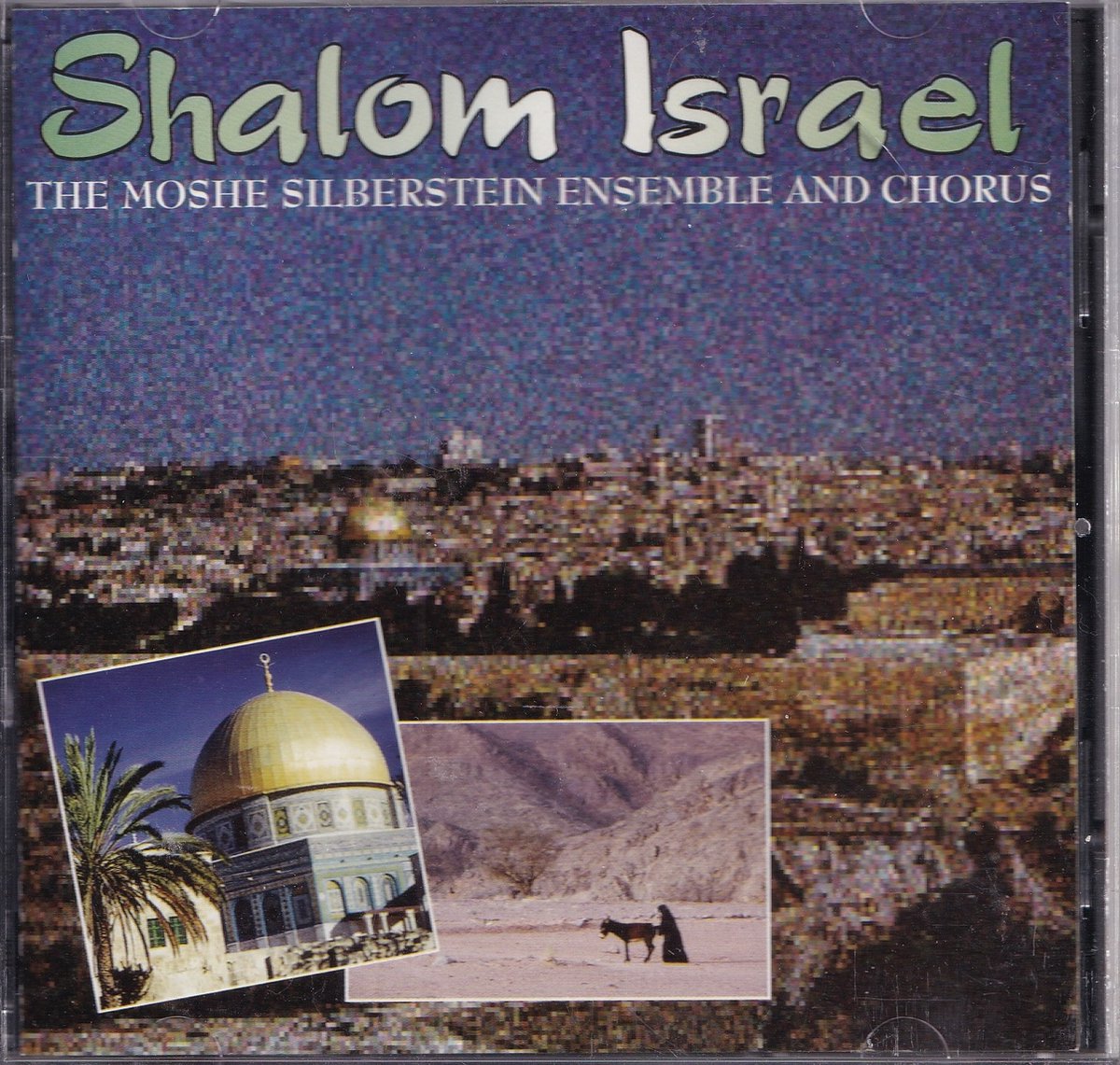 Shalom Israel - The Mosie Silberstein Ensemble and Chorus