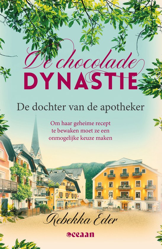 Boekomslag: 'De chocolade dynastie De dochter van de apotheker' met een pittoreske stad op de achtergrond.