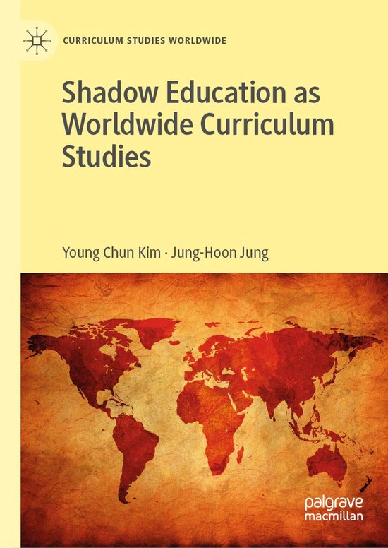 Curriculum Studies Worldwide- Shadow Education as Worldwide  ... - cover