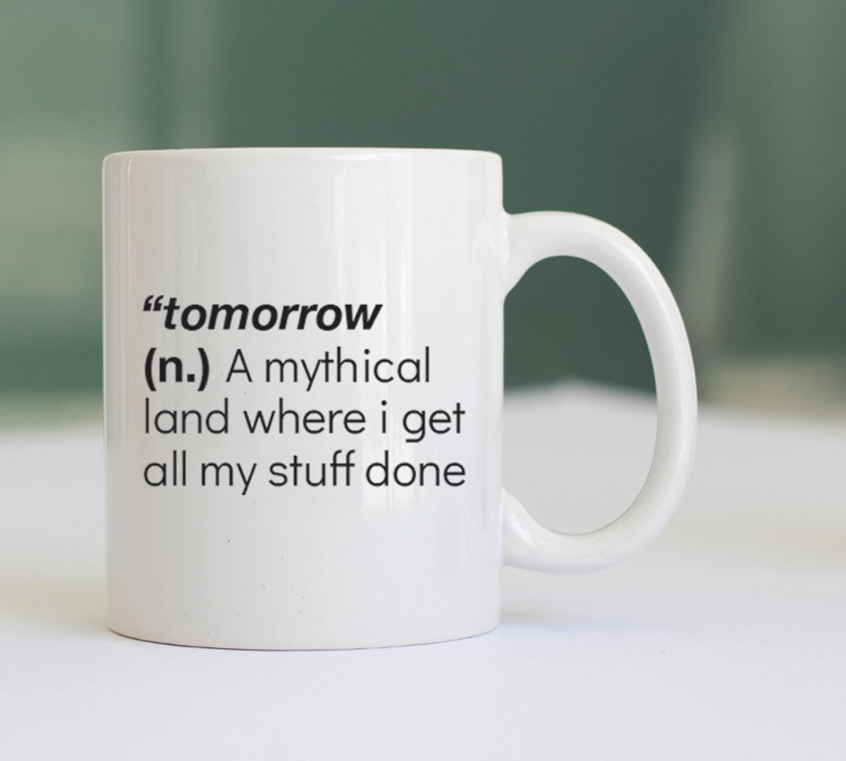 Mok met Tekst - Tomorrow a mythical land - Cadeau Mok - Grappige Mok met Tekst
