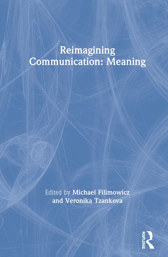 Redefined Communication Reimagining Communication- Reimagining Communication: Meaning ...