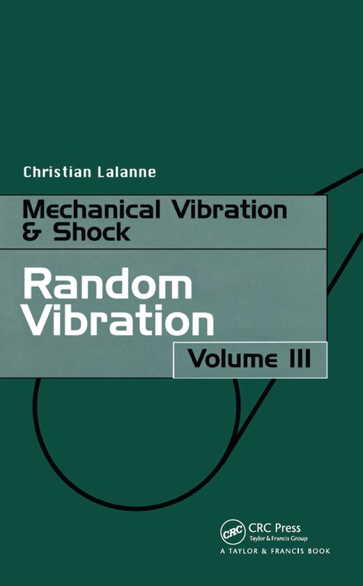 Boekomslag 'Mechanical Vibration & Shock, Random Vibration, Volume III' door Christian Lalanne in groen met zwarte lijnen.