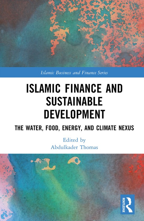 Islamic Business and Finance Series- Islamic Finance and Sus ... - cover