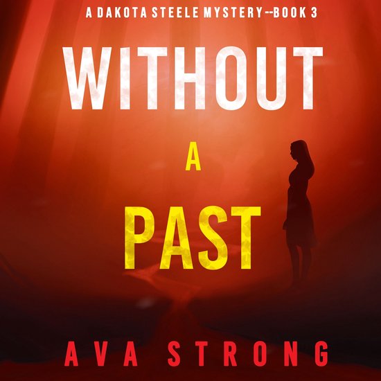 Without A Past (A Dakota Steele FBI Suspense Thriller—Book ... - cover