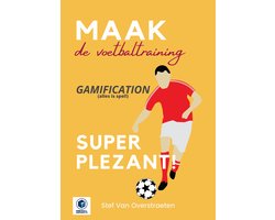 Maak de voetbaltraining superplezant - Gamification - boek - voetbal - training - jeugd