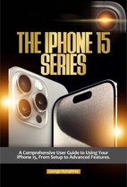 THE IPHONE 15 SERIES