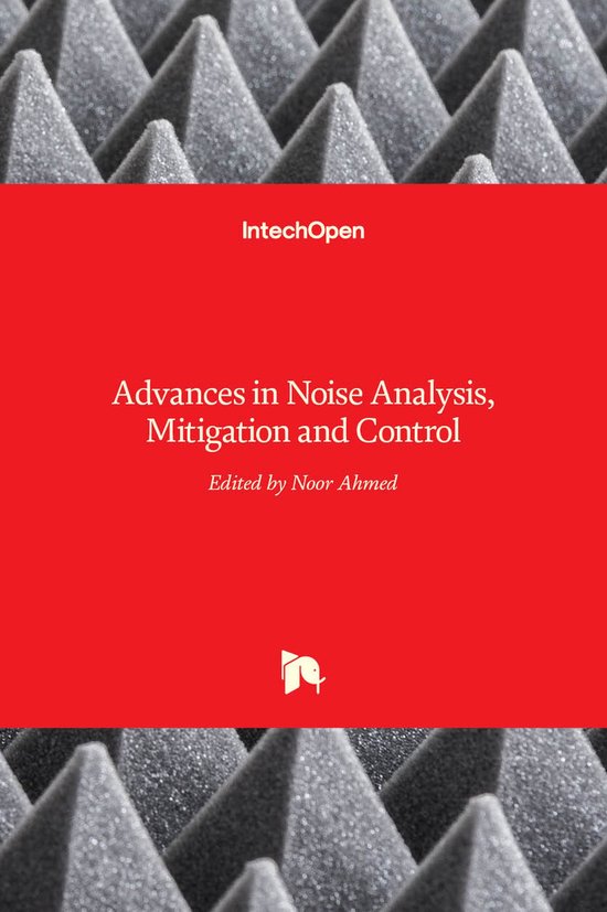 Advances in Noise Analysis, Mitigation and Control - cover