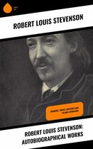 Robert Louis Stevenson: Autobiographical Works