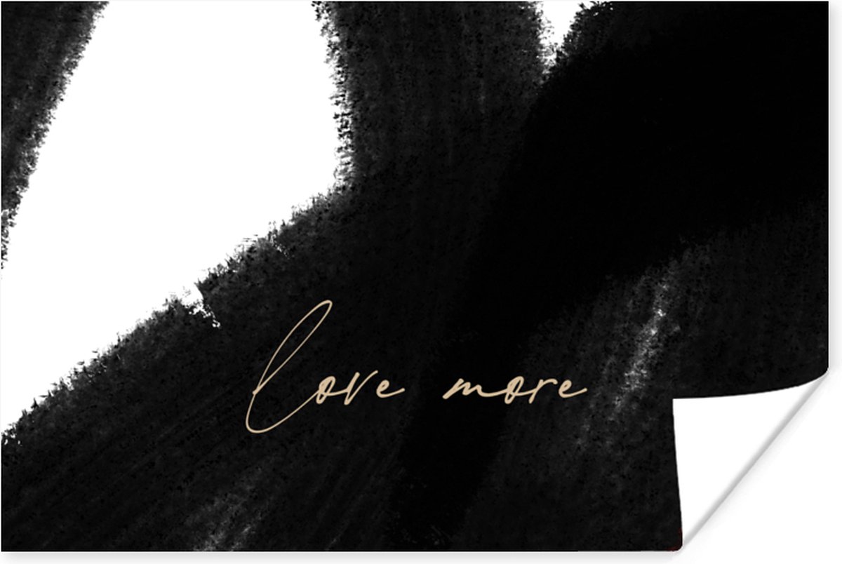 Poster Tekst - Abstract - Love more - Quotes - 60x40 cm