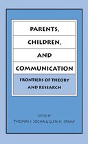 Routledge Communication Series- Parents, Children, and Communication