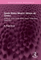 Routledge Revivals- South Wales Miners: Glowyr de Cymru