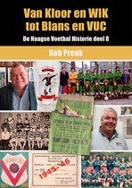 De Haagse Voetbal Historie 8 -   Van Kloor en WIK tot Blans en VUC