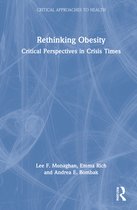 Critical Approaches to Health- Rethinking Obesity