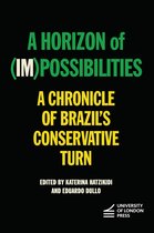 Horizon of (Im)Possibilities: A Chronicle of Brazil's Conservative Turn