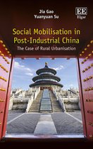 Social Mobilisation in Post–Industrial China – The Case of Rural Urbanisation