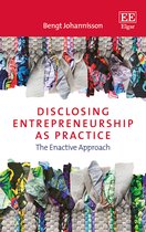 Disclosing Entrepreneurship as Practice – The Enactive Approach