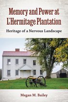 Cultural Heritage Studies- Memory and Power at L'Hermitage Plantation