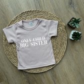 T-shirt korte mouw - Only child / big sister - Roze - Maat 92 - Dreumes - Peuter - Ik word grote zus - Zwangerschap aankondiging - Baby - Zwanger - Geboorte