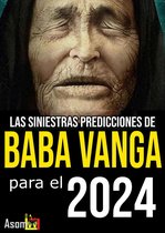 Las siniestras predicciones de Baba Vanga para 2024