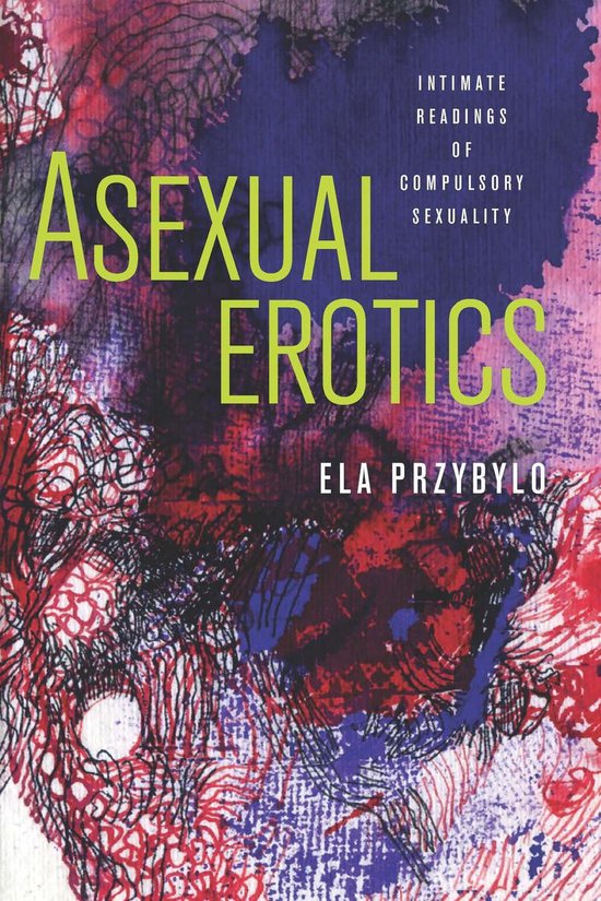 Abnormativities: Queer/Gender/Embodiment - Asexual Erotics - cover