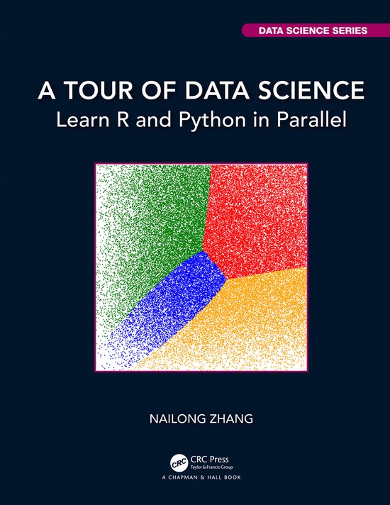 Chapman & Hall/CRC Data Science Series-A Tour of Data Scienc ... - cover