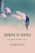 Studies in Comics and Cartoons - Growing Up Graphic
