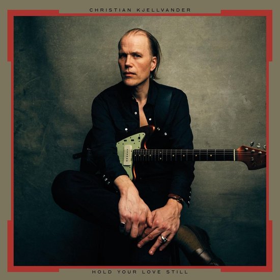 Christian Kjellvander - Hold Your Love Still (CD)