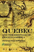 Quebec and the Heritage of Franco-America