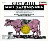 Kurt Weill - Der Kuhhandel