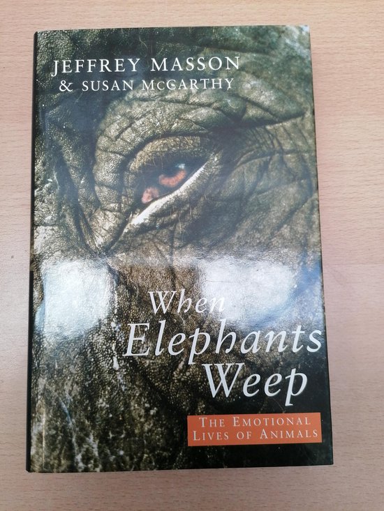 WHEN ELEPHANTS WEEP, Masson, Jeffrey 9780224035545 Boeken