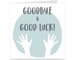 GOODBYE & GOOD LUCK | kaart / wenskaart met envelop | voor afscheid / nieuwe baan collega