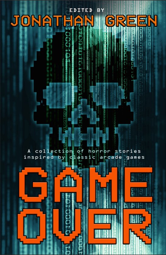 Boekomslag van 'Game Over' door Jonathan Green, met een pixelachtige schedel van code op een achtergrond van groene cijfers, 'GAME OVER' in oranje pixels.