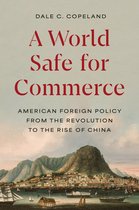 Princeton Studies in International History and Politics209-A World Safe for Commerce