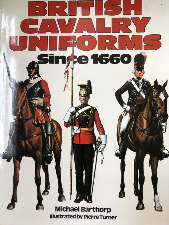 British Cavalry Uniforms Since 1660 | 9780713710434 | Boeken | bol.com