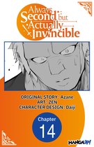 Always Second but Actually Invincible CHAPTER SERIALS 14 - Always Second but Actually Invincible #014