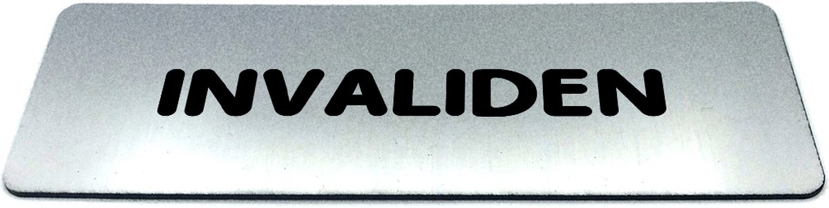Deurbordje RVS-Look met tekst invaliden - Ronde letter - Formaat 150 mm x 50 mm x 1,6 mm - Zelfklevend | Geborstelde RVS-look toplaag | Gratis Verzending
