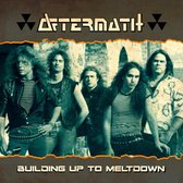 Aftermath - Building Up To Meltdown (CD)