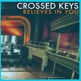 Crossed Keys - Believes In You (CD)