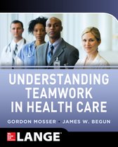 Understanding Teamwork In Healthcare