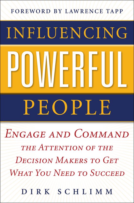 Influencing Powerful People : Engage And Command The Attenti - cover