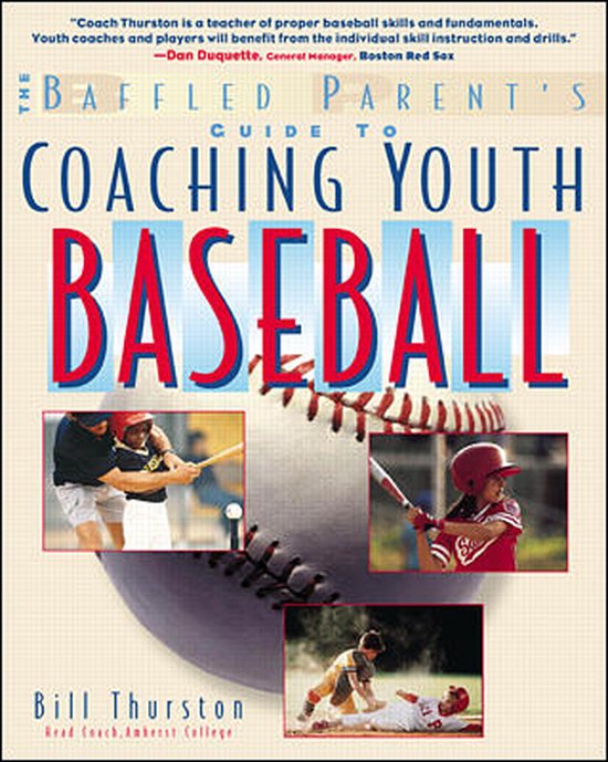 The Baffled Parent's Guide to Coaching Youth Baseball - cover