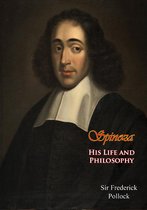 Spinoza His Life and Philosophy [2nd Edition]