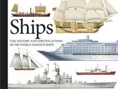 Ships: The History and Specifications of 300 World-Famous Ships